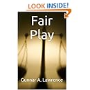 Fair Play Kindle Edition By Gunnar A Lawrence Mystery