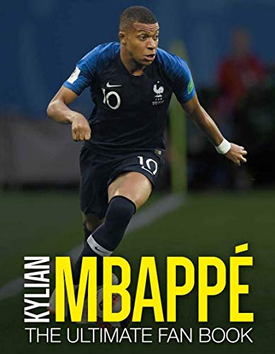 Welbeck Publishing Group Kylian Mbappé: The Ultimate Fan Book
