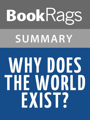 Summary & Study Guide Why Does the World Exist? by Jim Holt