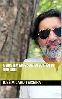 Livro A Vida Tem Mais Sentido Contigo do Meu Lado