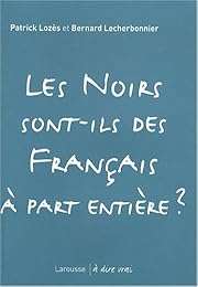 Les  Noirs sont-ils des Français à part entière ?