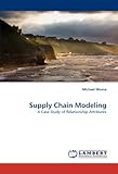 Image de Supply Chain Modeling: A Case Study of Relationship Attributes
