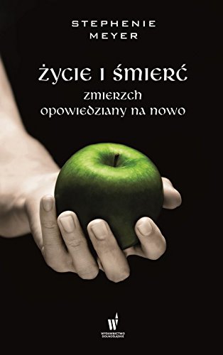 Zycie i smierc Zmierzch pisany na nowo