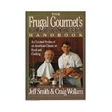 Frugal Gourmets Culinary Handbook