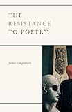 The Resistance to Poetry