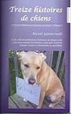 Treize histoires de chiens (Collection Histoires d'animaux de refuges t. 1) (French Edition) by Nicole Gannevalle, Julian Pons