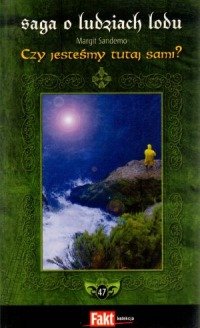 Czy jesteśmy tutaj sami? (Saga o Ludziach Lodu, #47 )