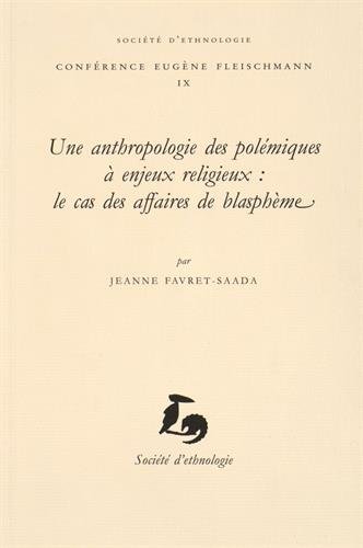 Une  anthropologie des polémiques à enjeux religieux