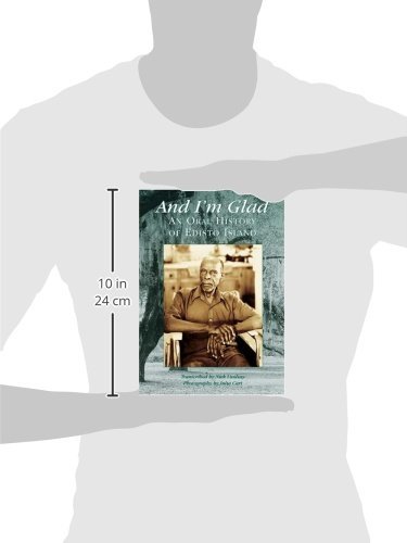 And I'm Glad: An Oral History of Edisto Island (SC) (Voices of America)