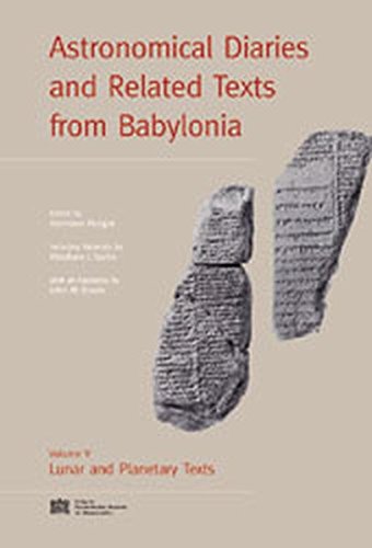 Astronomical Diaries and Related Texts from Babylonia (Osterreichische Akademie Der Wissenschaften P by Hermann Hunger