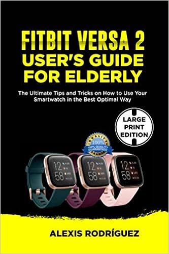 FITBIT VERSA 2 USERS GUIDE FOR ELDERLY: The Ultimate Tips ...