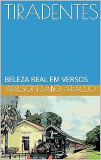 Livro TIRADENTES: BELEZA REAL EM VERSOS