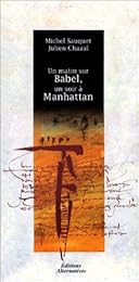 Un  matin sur Babel, un soir à Manhattan