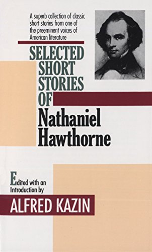 Selected Short Stories of Nathaniel Hawthorne (Nathaniel Hawthorne Best Short Stories)