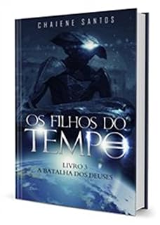 Livro A Batalha dos Deuses (Os Filhos do Tempo Livro 3)