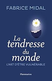 La  tendresse du monde