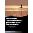 Introduction to Quantum Field Theory with Applications to Quantum Gravity (Oxford Graduate Texts)