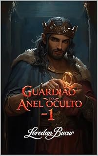 Livro Guardião Do Anel Oculto -1: Gyges,o Pastor e o Anel do Gigante