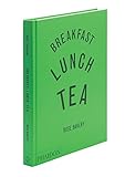 Breakfast, Lunch, Tea : Le nombreux petits plats de Rose Bakery by 