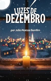 Livro Luzes de Dezembro: Seis Contos Para Aquecer o Coração no Natal: Histórias de Fé, Família, Esperança, Generosidade, Renovação e o Valor do Tempo