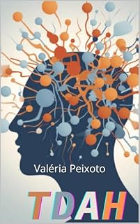 Livro transforme seus desafios em foco, produtividade e autoconfiança: TDAH