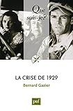 La crise de 1929: « Que sais-je ? » n° 2126 (French Edition) by 