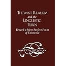 Thomist Realism and the Linguistic Turn: Toward a More Perfect Form of Existence