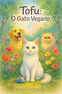 Livro Tofu: O Gato Vegano (As Aventuras do Gato Tofu Livro 1)