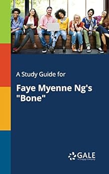 Amazon.com: A Study Guide for Faye Myenne Ng's "Bone" (Novels for