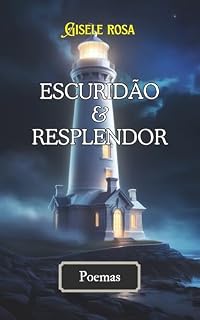 Livro Escuridão e Resplendor: Poemas