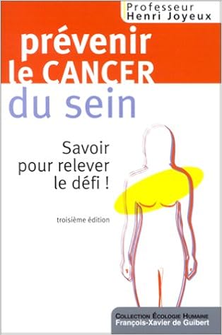 Amazon Fr Prevenir Le Cancer Du Sein Savoir Pour Relever Le Defi Joyeux Professeur Henri Livres