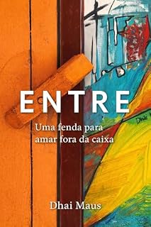 Livro Entre: Uma fenda para amar fora da caixa