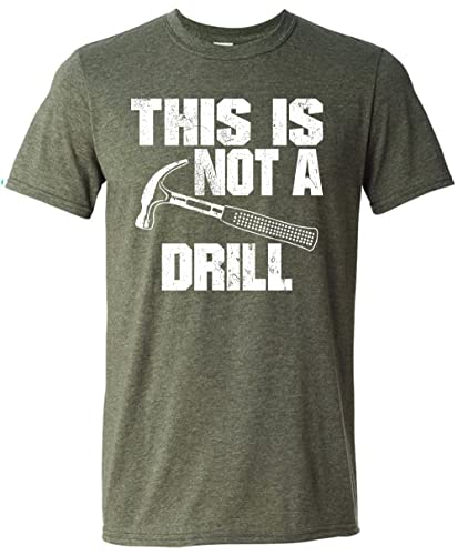 This is Not a Drill Funny T-Shirt Novelty Tools