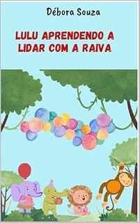 Livro Lulu aprendendo a lidar com a raiva: Histórinha para manejar a raiva.