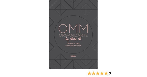 Amazon Com Omm Organizarte By Mela M Ordena Tu Casa Y Simplifica Tu Vida Spanish Edition Ebook Melhem Melanie Kindle Store