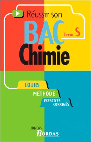 Réussir son bac chimie, term. S