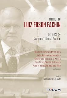 Livro Ministro Luiz Edson Fachin: dez anos de Supremo Tribunal Federal