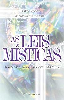 Livro As leis místicas: Transcendendo as dimensões espirituais