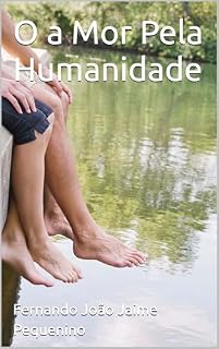 Livro O a Mor Pela Humanidade