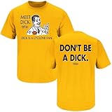 Iowa Football Fans. Don't be a Dick Gold T-Shirt (S-5X)