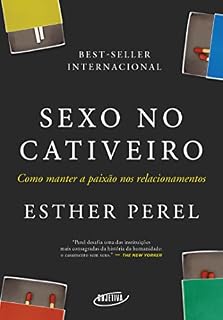 Livro Sexo no cativeiro: Como manter a paixão nos relacionamentos