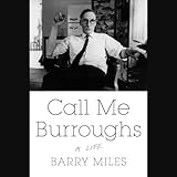 Call Me Burroughs: A Life by 