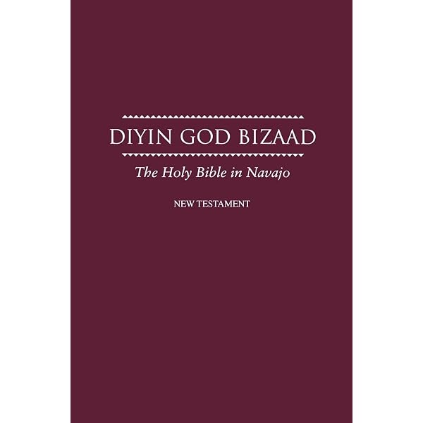 Diyin God Bizaad - Navajo Bible: American Bible Society