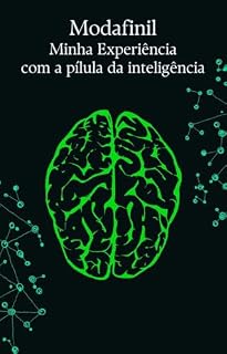 Livro Modafinil - A Minha Experiência com a Pílula da Inteligência