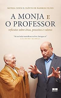 Livro A monja e o professor: Reflexões sobre ética, preceitos e valores