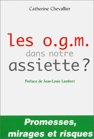 Les  OGM dans notre assiette ?
