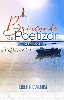 Livro Brincando de Poetizar: A técnica