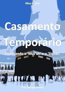Livro Casamento Temporário: Explorando o 'Mut'ah' e o 'Sigheh' (Perspectivas sobre Relacionamentos por Riley Martin)