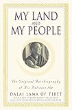 My Land and My People: The Original Autobiography of His Holiness the Dalai Lama of Tibet by The Dalai Lama