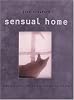The Sensual Home : Liberate Your Senses And Change Your Life [Paperback]  by...